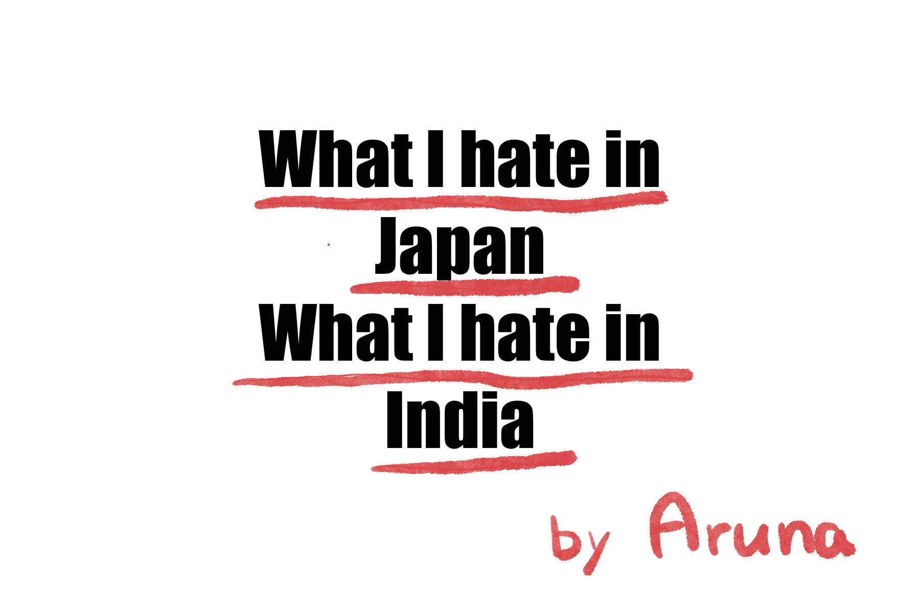 What I hate in Japan, What I hate in India