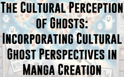 The Cultural Perception of Ghosts: Incorporating Cultural Ghost Perspectives in Manga Creation